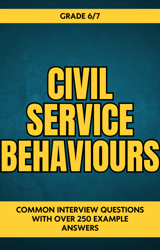 Grade 6 & 7 Civil Service Behaviours Interview Questions and Answers