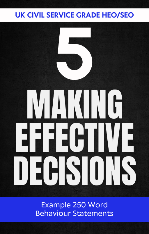 Making Effective Decisions 250 Word Statements for HEO/SEO Grade Roles