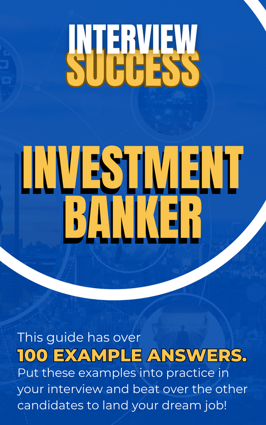 Investment Banker Interview Questions & Answers