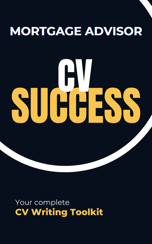 Mortgage Advisor CV Writing Toolkit