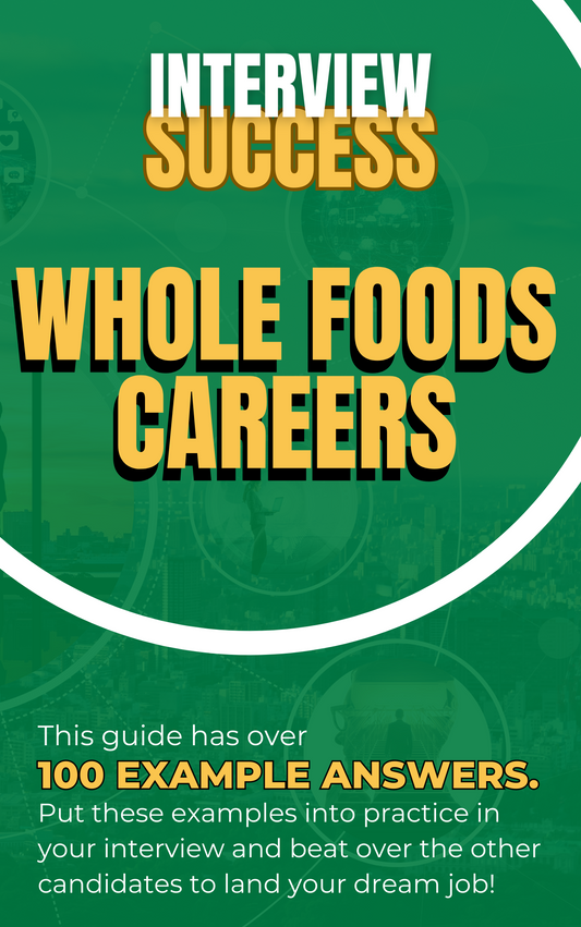 Whole Foods Interview Questions & Answers