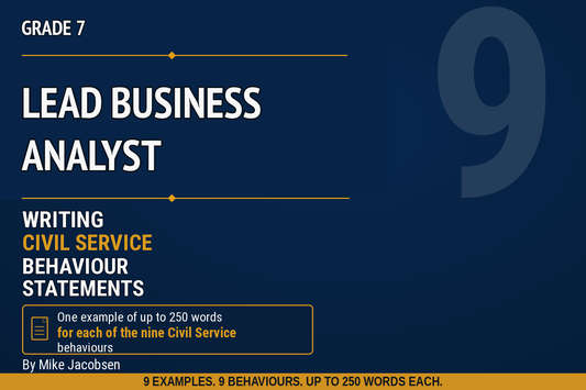 9 Grade 7 Lead Business Analyst Civil Service Behaviour Statements
