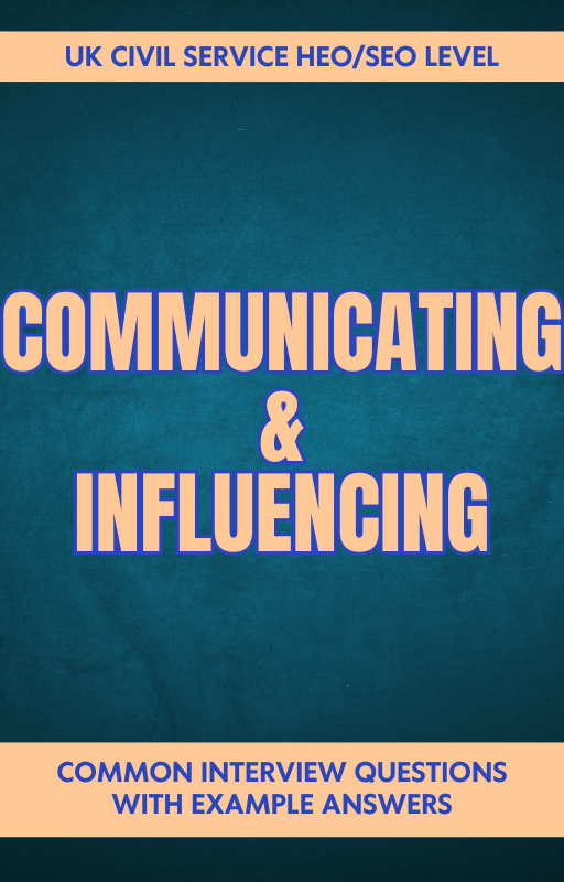 HEO/SEO Communicating & Influencing Behaviour Interview Questions & Answers