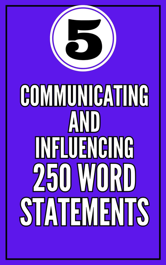 'Communicating & Influencing' - 250 Word Statement Examples