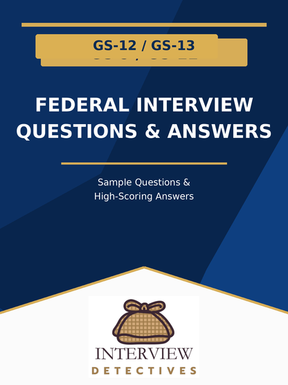 GS-12 / GS-13 Federal Interview Questions & Answers guide