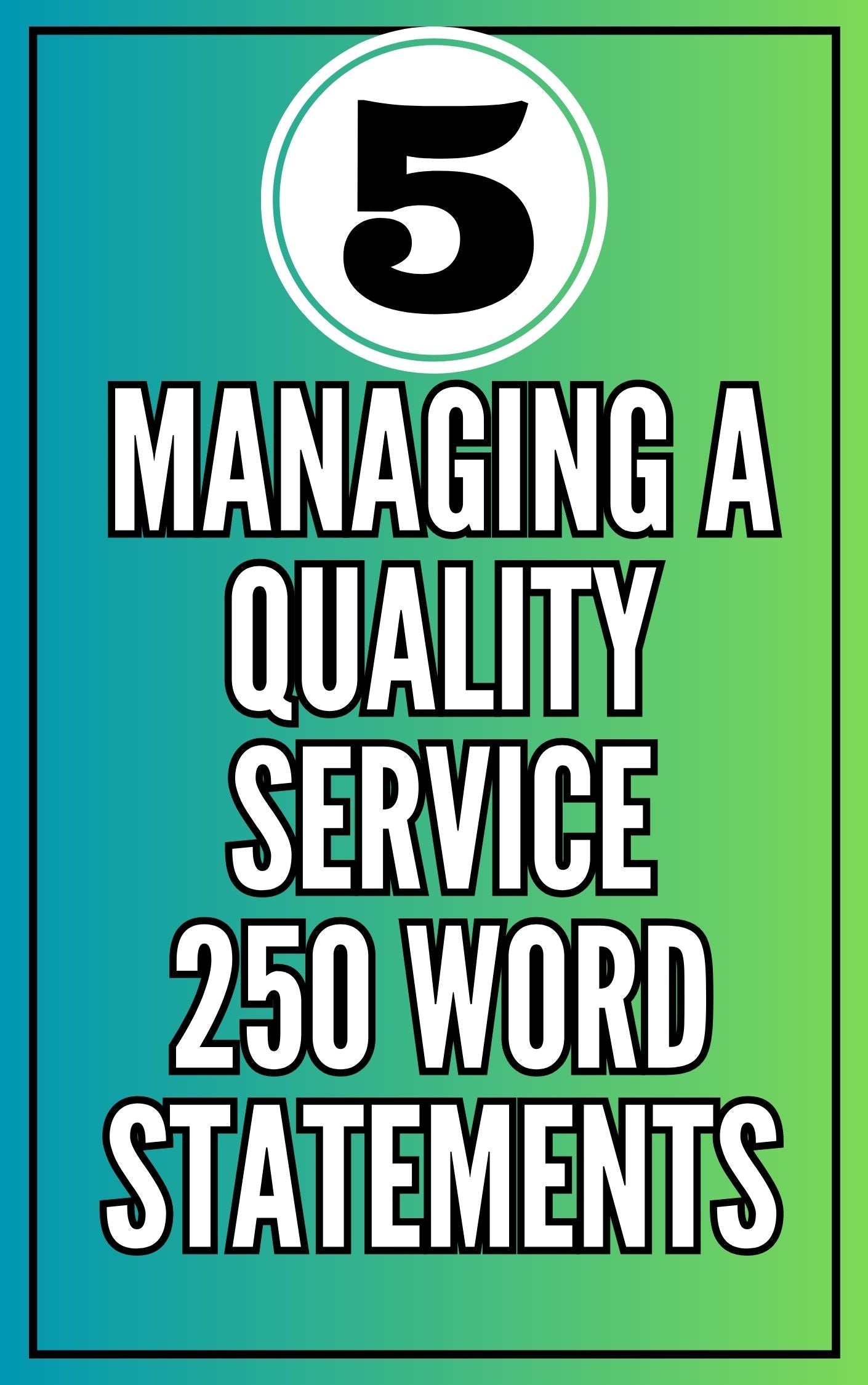 'Managing a Quality Service' - 250 Word Statement Examples – Interview ...