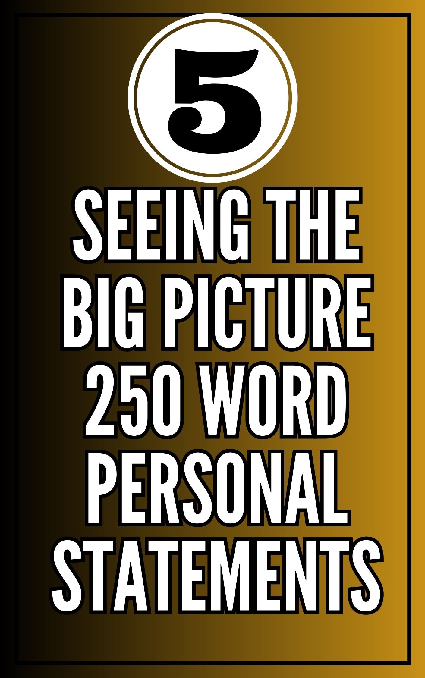 'Seeing the Big Picture' - 250 Word Statement Examples